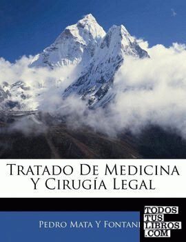 Tratado De Medicina Y Cirugía Legal