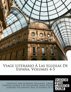 Viage Literario a Las Iglesias de Espana, Volumes 4-5