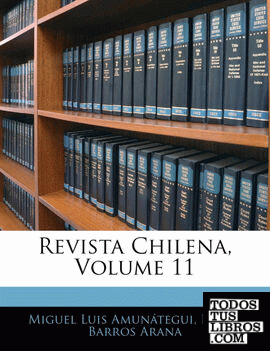 Revista Chilena, Volume 11