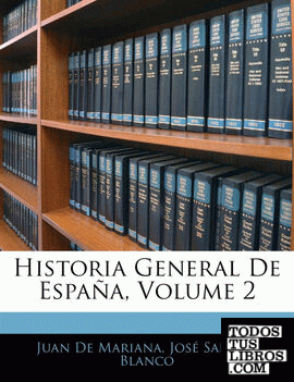 Historia General De España, Volume 2