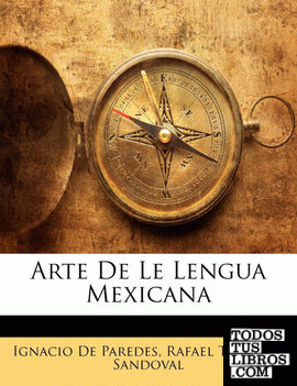 Arte De Le Lengua Mexicana