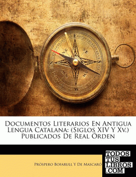 Documentos Literarios En Antigua Lengua Catalana
