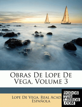 Obras De Lope De Vega, Volume 3