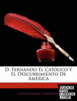 D. Fernando El Católico Y El Descubrimiento De América