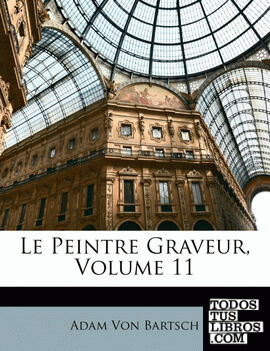 Le Peintre Graveur, Volume 11
