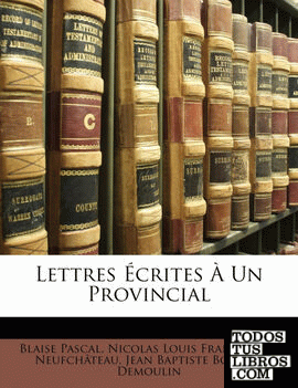 Lettres Écrites À Un Provincial
