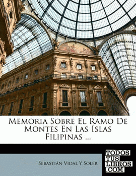Memoria Sobre El Ramo De Montes En Las Islas Filipinas ...
