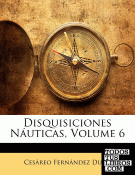 Disquisiciones Náuticas, Volume 6