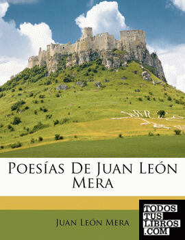 Poesías De Juan León Mera