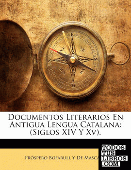 Documentos Literarios En Antigua Lengua Catalana