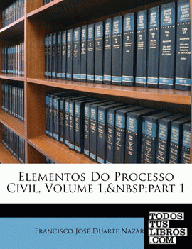 Elementos Do Processo Civil, Volume 1,&nbsp;part 1