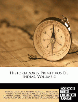 Historiadores Primitivos De Indias, Volume 2