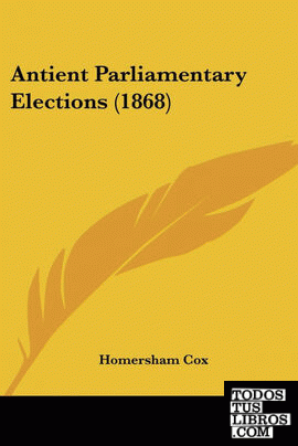 Antient Parliamentary Elections (1868)