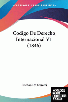 Codigo De Derecho Internacional V1 (1846)