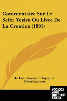 Commentaire Sur Le Sefer Yesira Ou Livre De La Creation (1891)