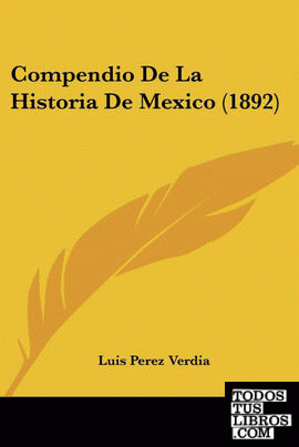 Compendio De La Historia De Mexico (1892)