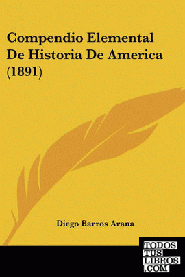 Compendio Elemental De Historia De America (1891)