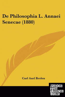 De Philosophia L. Annaei Senecae (1880)