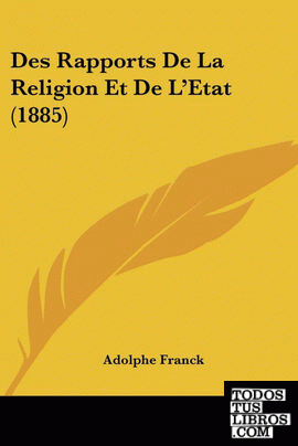 Des Rapports De La Religion Et De L'Etat (1885)