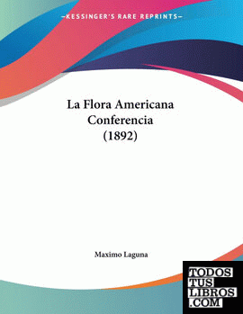 La Flora Americana Conferencia (1892)