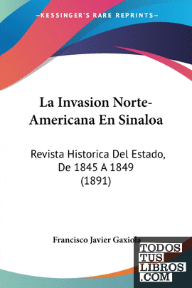 La Invasion Norte-Americana En Sinaloa