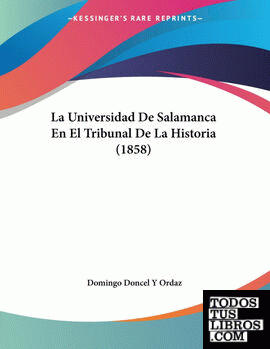 La Universidad De Salamanca En El Tribunal De La Historia (1858)