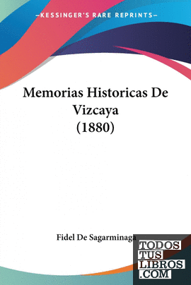 Memorias Historicas De Vizcaya (1880)