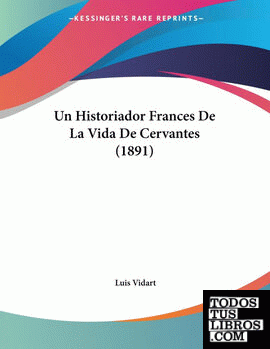 Un Historiador Frances De La Vida De Cervantes (1891)