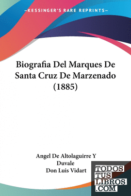 Biografia Del Marques De Santa Cruz De Marzenado (1885)