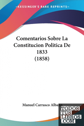 Comentarios Sobre La Constitucion Politica De 1833 (1858)