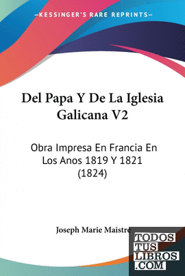 Del Papa Y De La Iglesia Galicana V2