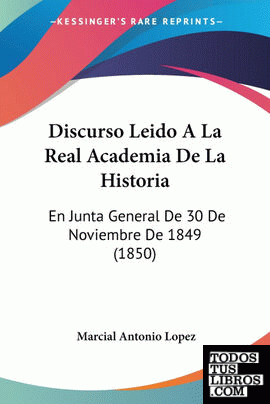 Discurso Leido A La Real Academia De La Historia