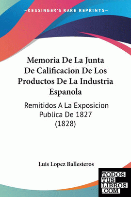 Memoria De La Junta De Calificacion De Los Productos De La Industria Espanola