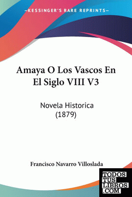 Amaya O Los Vascos En El Siglo VIII V3