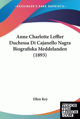 Anne Charlotte Leffler Duchessa Di Cajanello Nagra Biografiska Meddelanden (1893