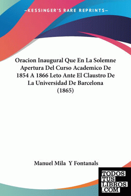 Oracion Inaugural Que En La Solemne Apertura Del Curso Academico De 1854 A 1866