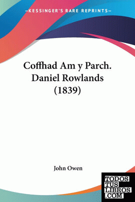 Coffhad Am y Parch. Daniel Rowlands (1839)