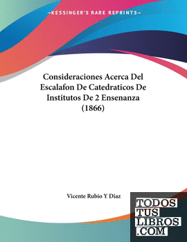 Consideraciones Acerca Del Escalafon De Catedraticos De Institutos De 2 Ensenanz