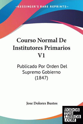 Courso Normal De Institutores Primarios V1