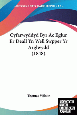 Cyfarwyddyd Byr Ac Eglur Er Deall Yn Well Swpper Yr Arglwydd (1848)