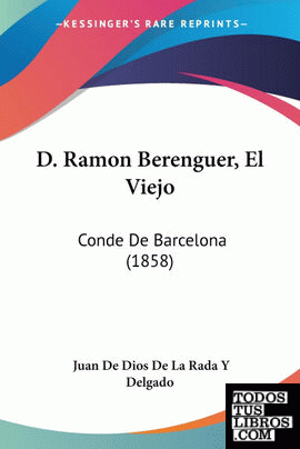 D. Ramon Berenguer, El Viejo