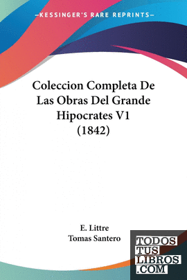 Coleccion Completa De Las Obras Del Grande Hipocrates V1 (1842)