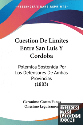 Cuestion De Limites Entre San Luis Y Cordoba