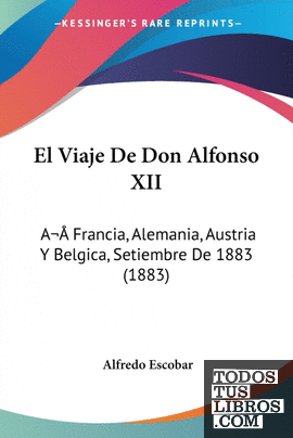 El Viaje De Don Alfonso XII