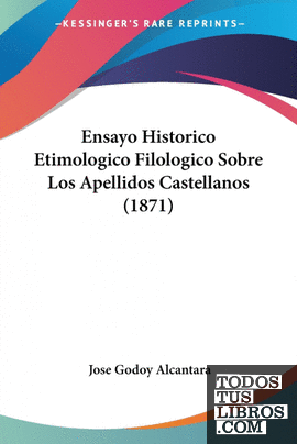 Ensayo Historico Etimologico Filologico Sobre Los Apellidos Castellanos (1871)