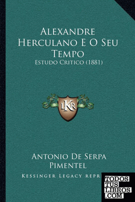 Alexandre Herculano E O Seu Tempo