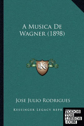 A Musica De Wagner (1898)