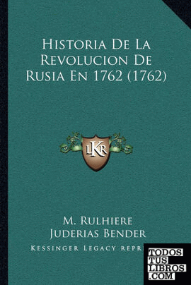 Historia De La Revolucion De Rusia En 1762 (1762)