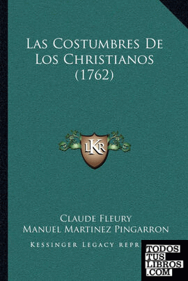 Las Costumbres De Los Christianos (1762)