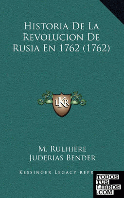 Historia De La Revolucion De Rusia En 1762 (1762)